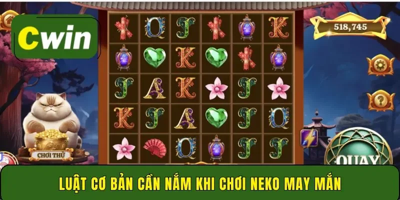 Luật cơ bản cần nắm khi chơi neko may mắn